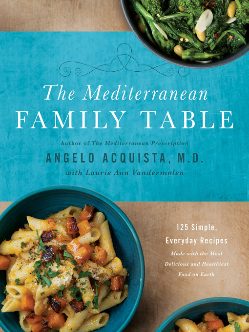 Title details for The Mediterranean Family Table by Angelo Acquista, M.D. - Wait list